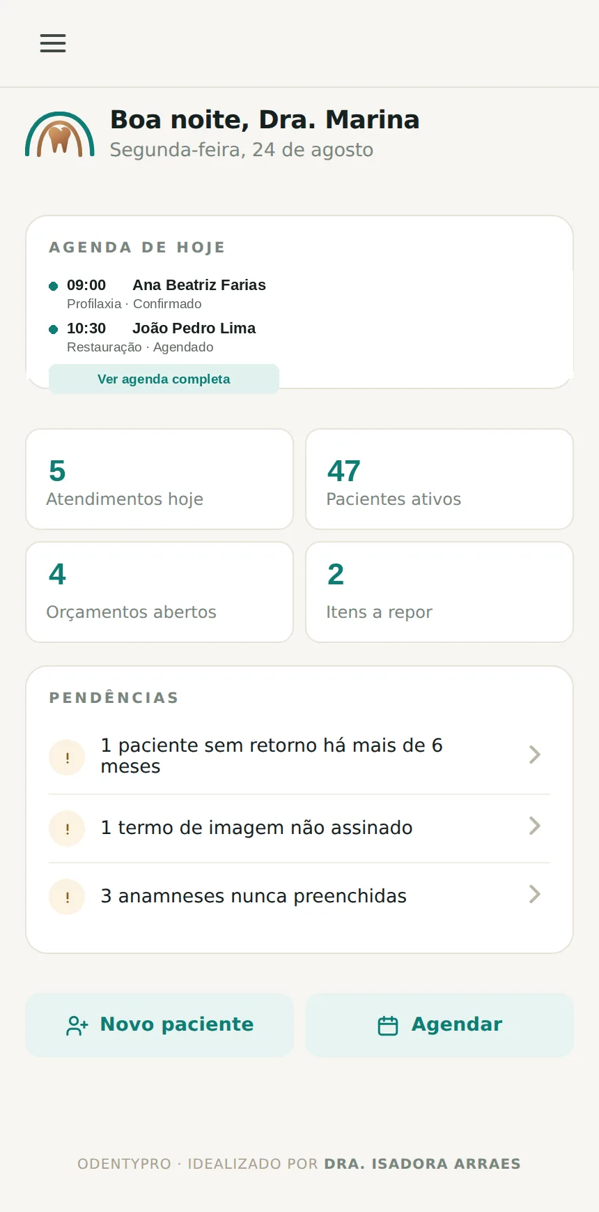 Tela inicial do Odenty Pro mostrando a agenda do dia, pacientes ativos e pendências da clínica